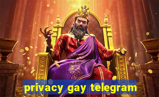 privacy gay telegram
